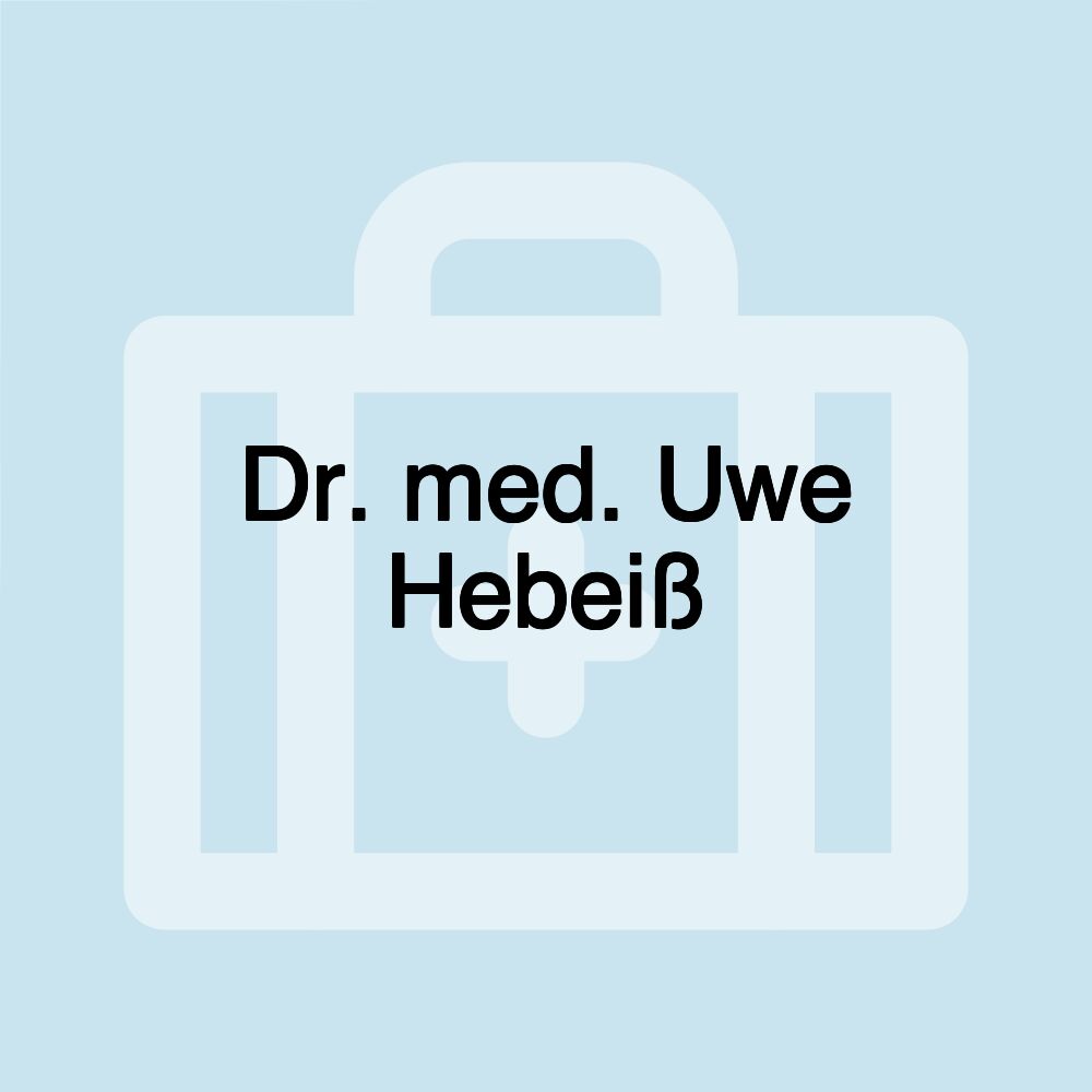 Dr. med. Uwe Hebeiß