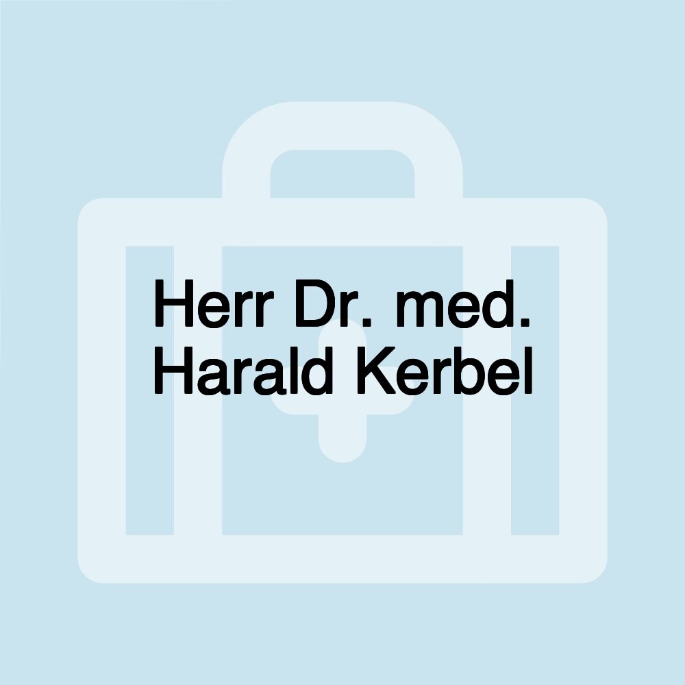 Herr Dr. med. Harald Kerbel