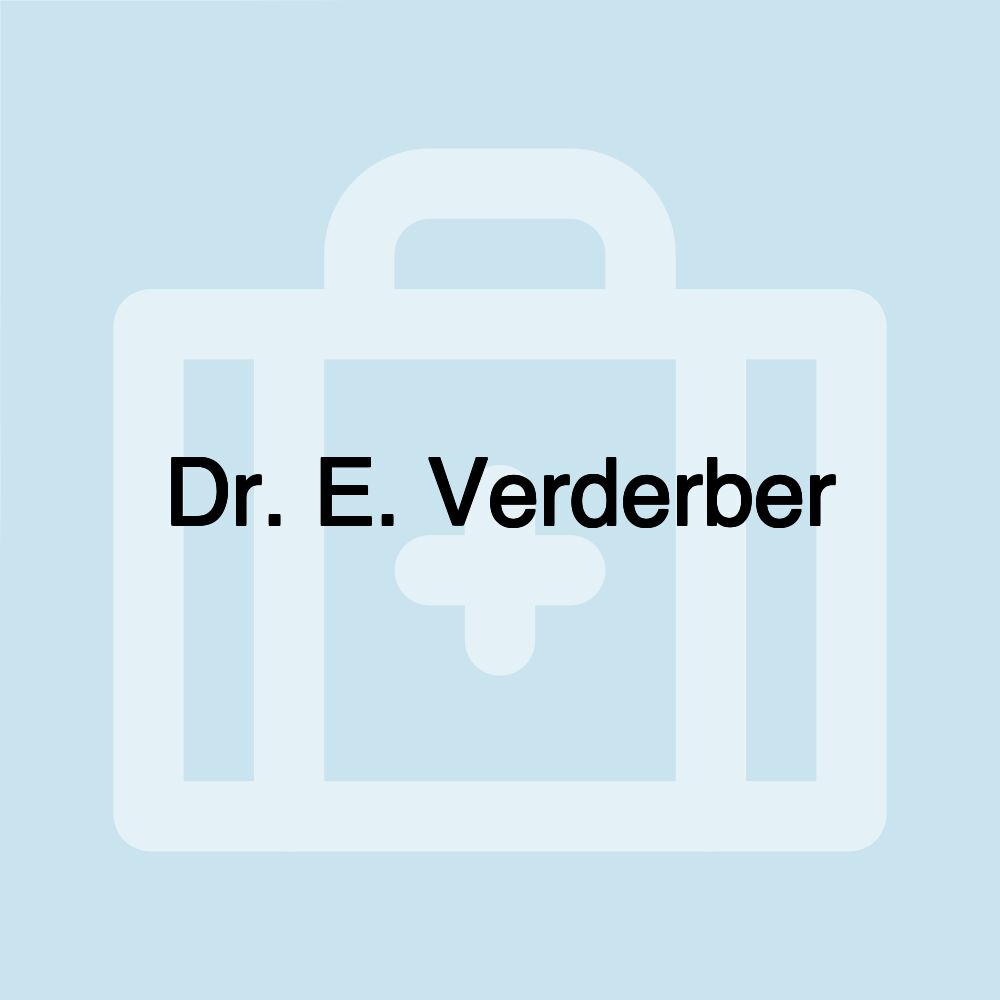 Dr. E. Verderber