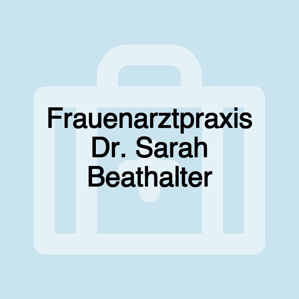 Frauenarztpraxis Dr. Sarah Beathalter