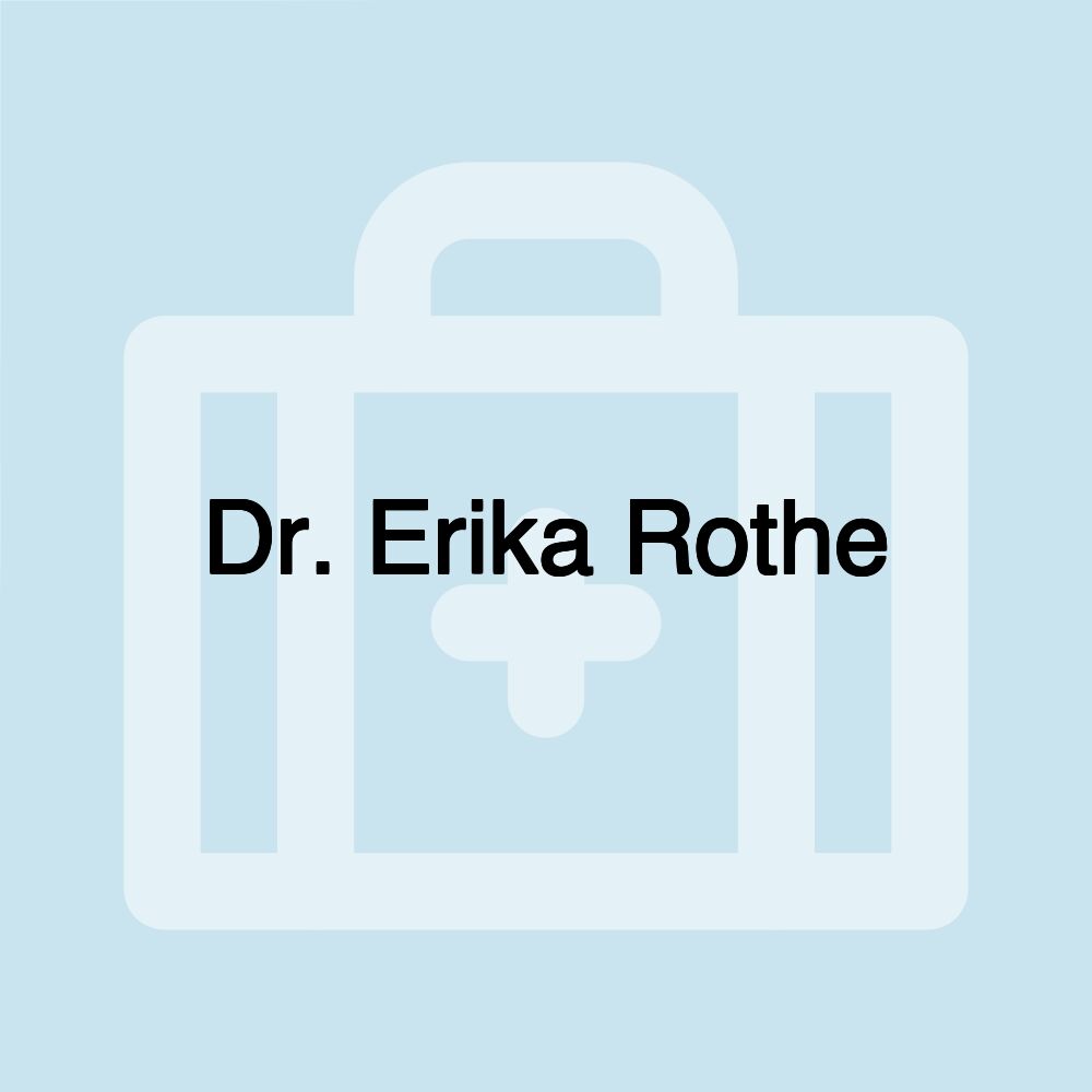 Dr. Erika Rothe