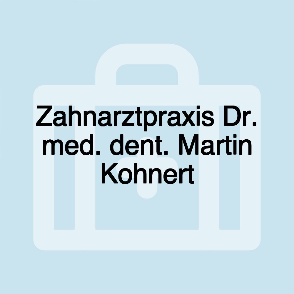 Zahnarztpraxis Dr. med. dent. Martin Kohnert