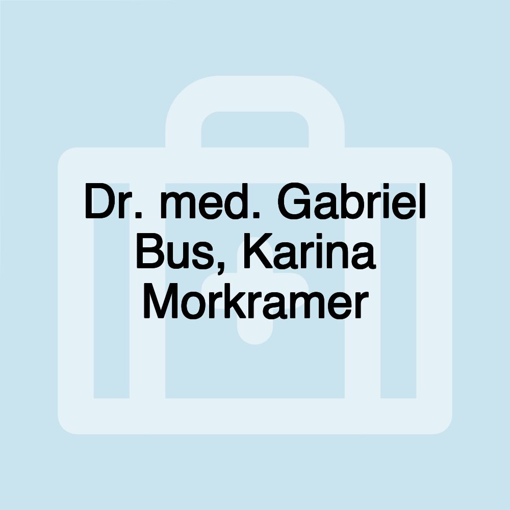 Dr. med. Gabriel Bus, Karina Morkramer