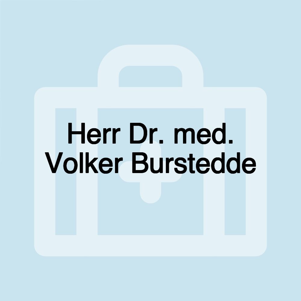 Herr Dr. med. Volker Burstedde