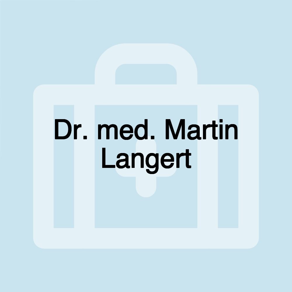 Dr. med. Martin Langert