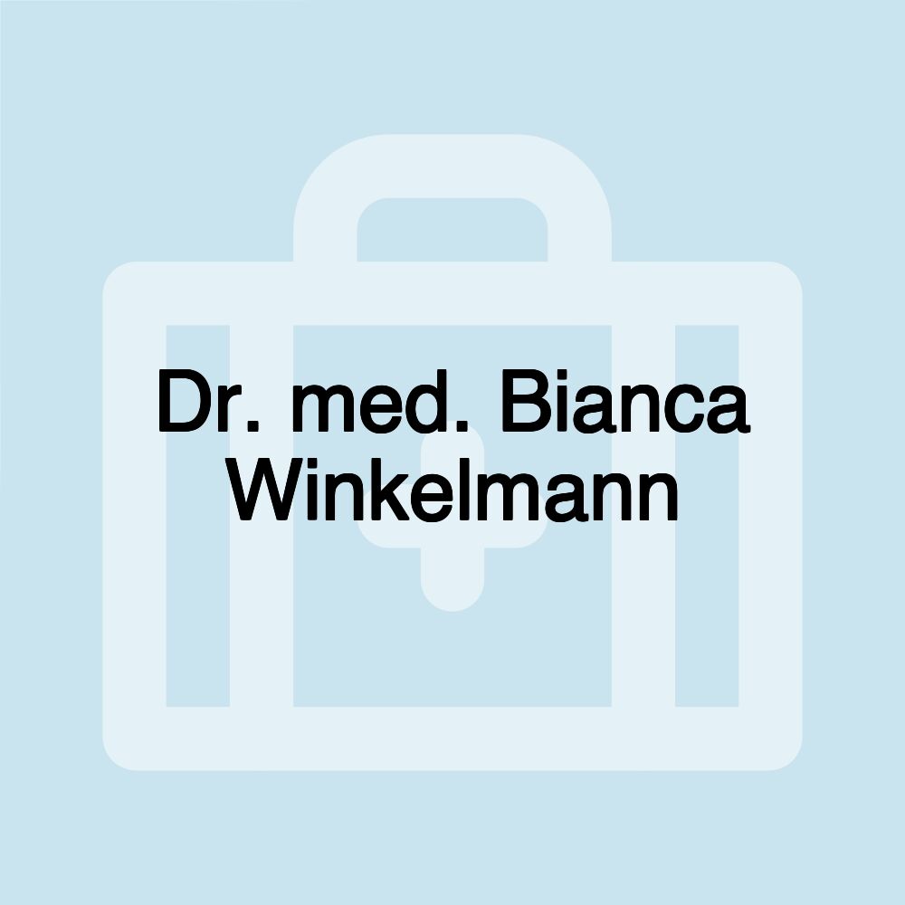 Dr. med. Bianca Winkelmann