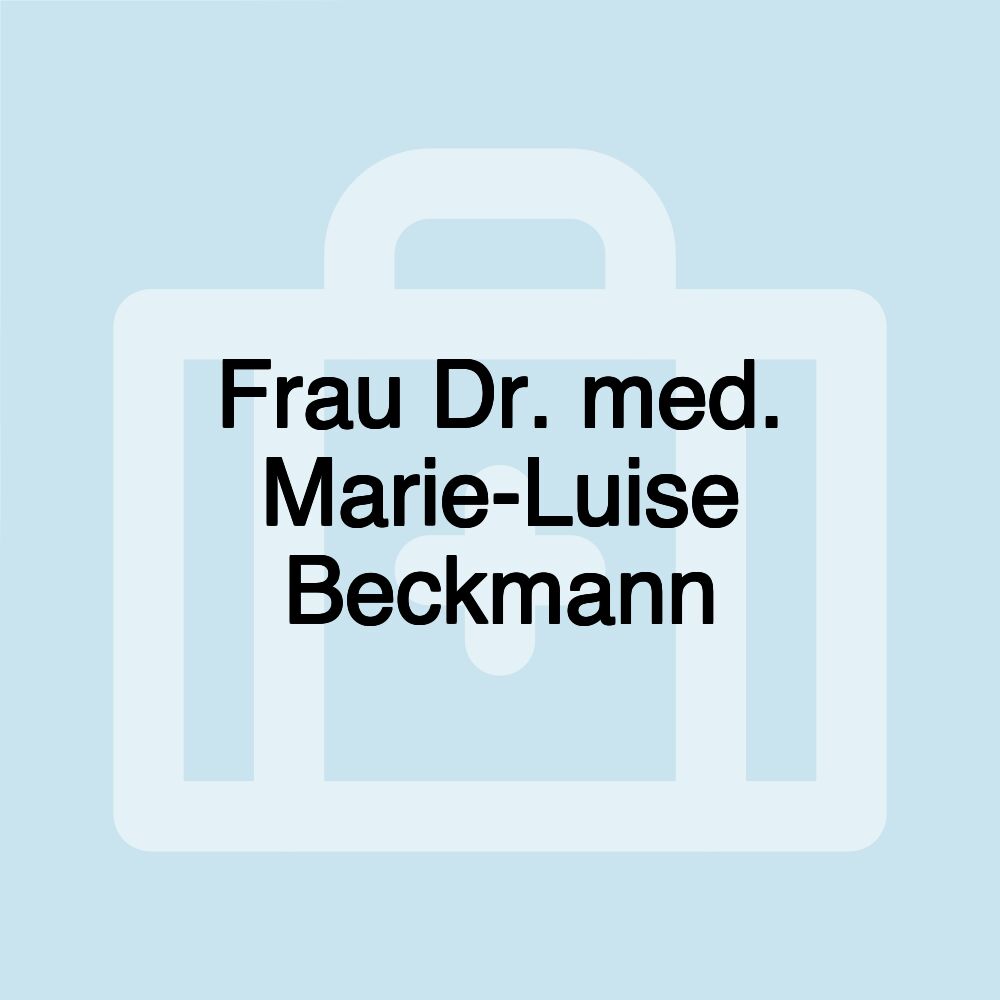 Frau Dr. med. Marie-Luise Beckmann