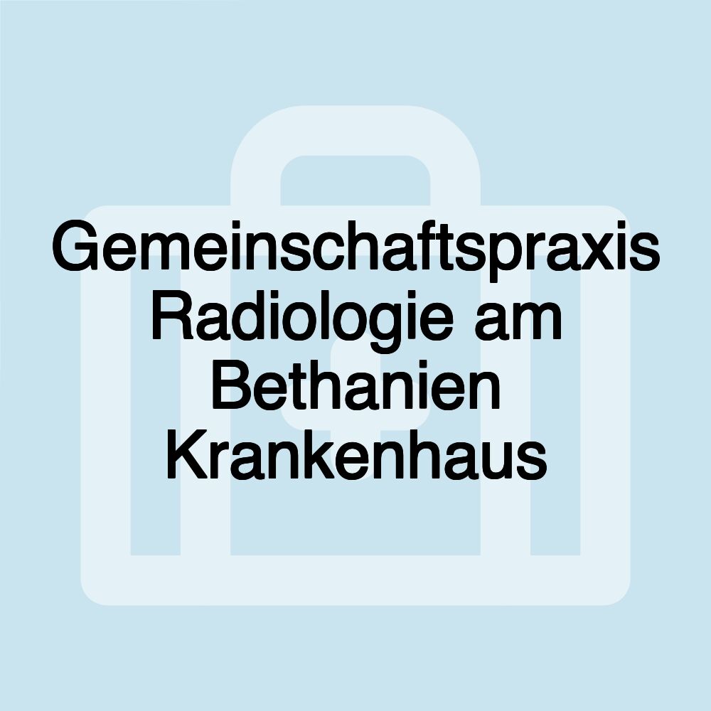 Gemeinschaftspraxis Radiologie am Bethanien Krankenhaus