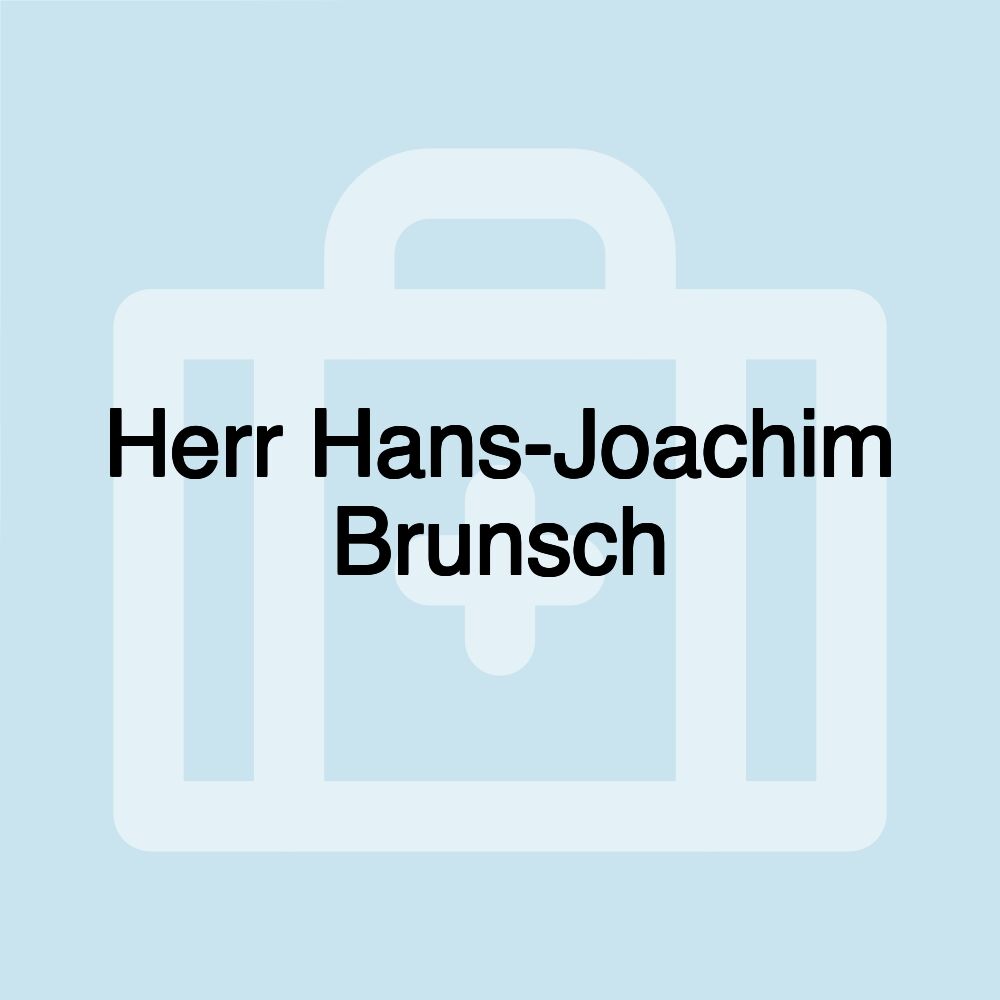 Herr Hans-Joachim Brunsch