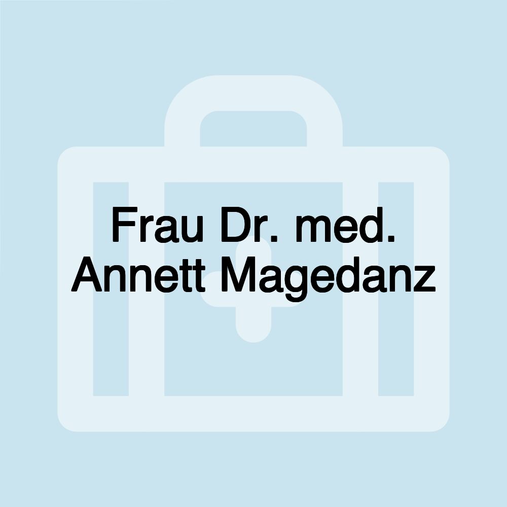 Frau Dr. med. Annett Magedanz