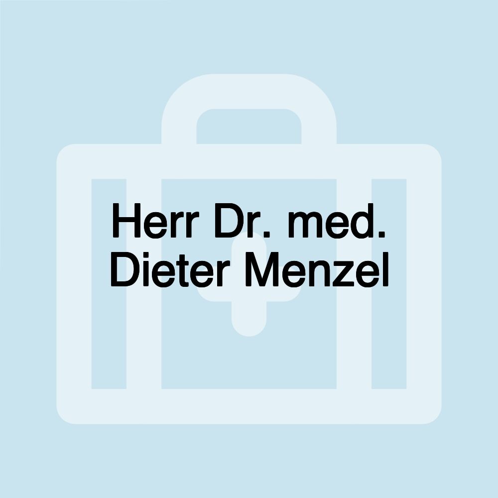 Herr Dr. med. Dieter Menzel