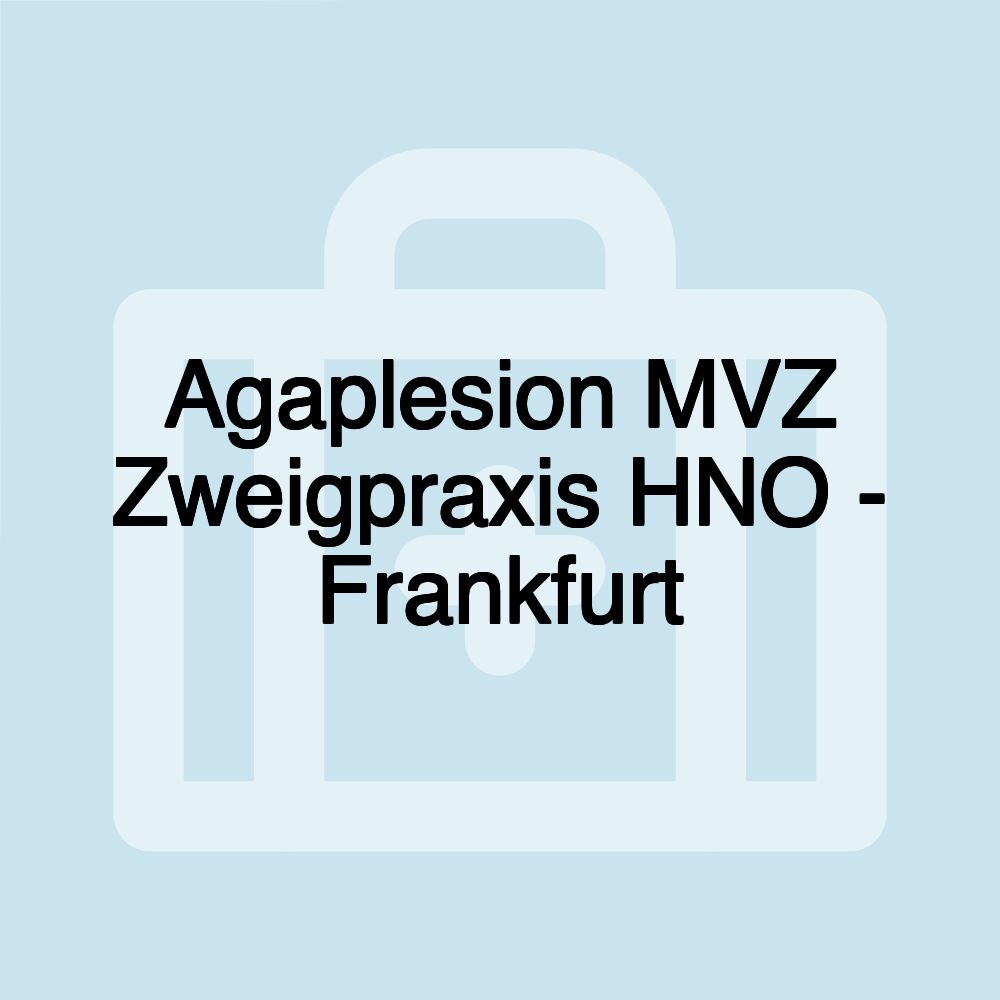 Agaplesion MVZ Zweigpraxis HNO - Frankfurt