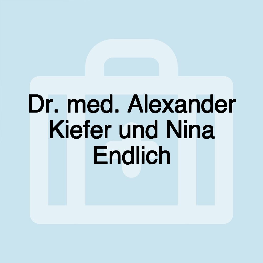 Dr. med. Alexander Kiefer und Nina Endlich