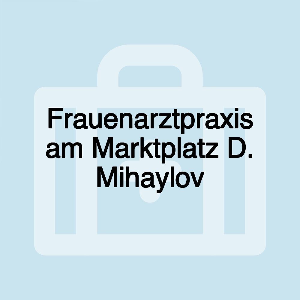 Frauenarztpraxis am Marktplatz D. Mihaylov