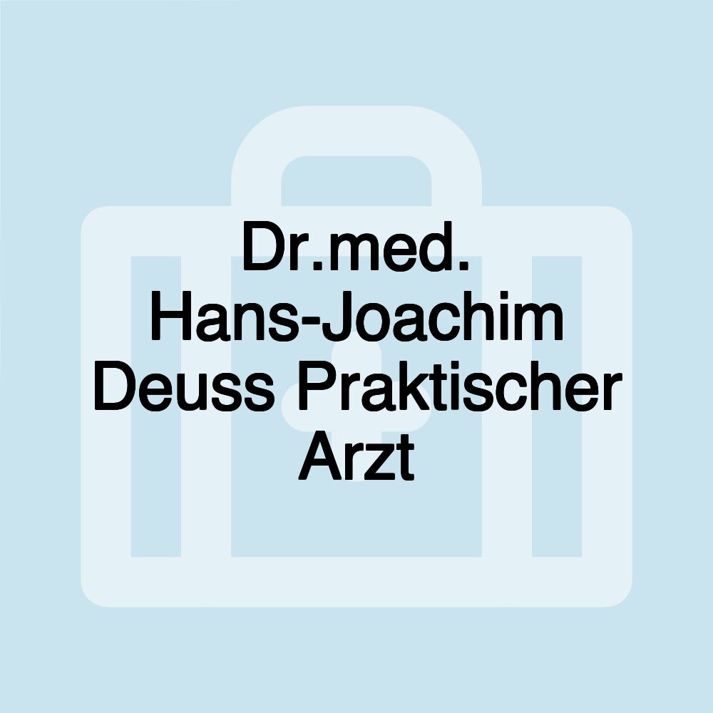 Dr.med. Hans-Joachim Deuss Praktischer Arzt