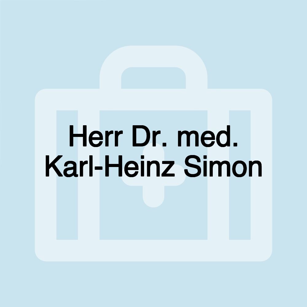 Herr Dr. med. Karl-Heinz Simon