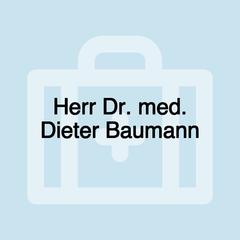 Herr Dr. med. Dieter Baumann