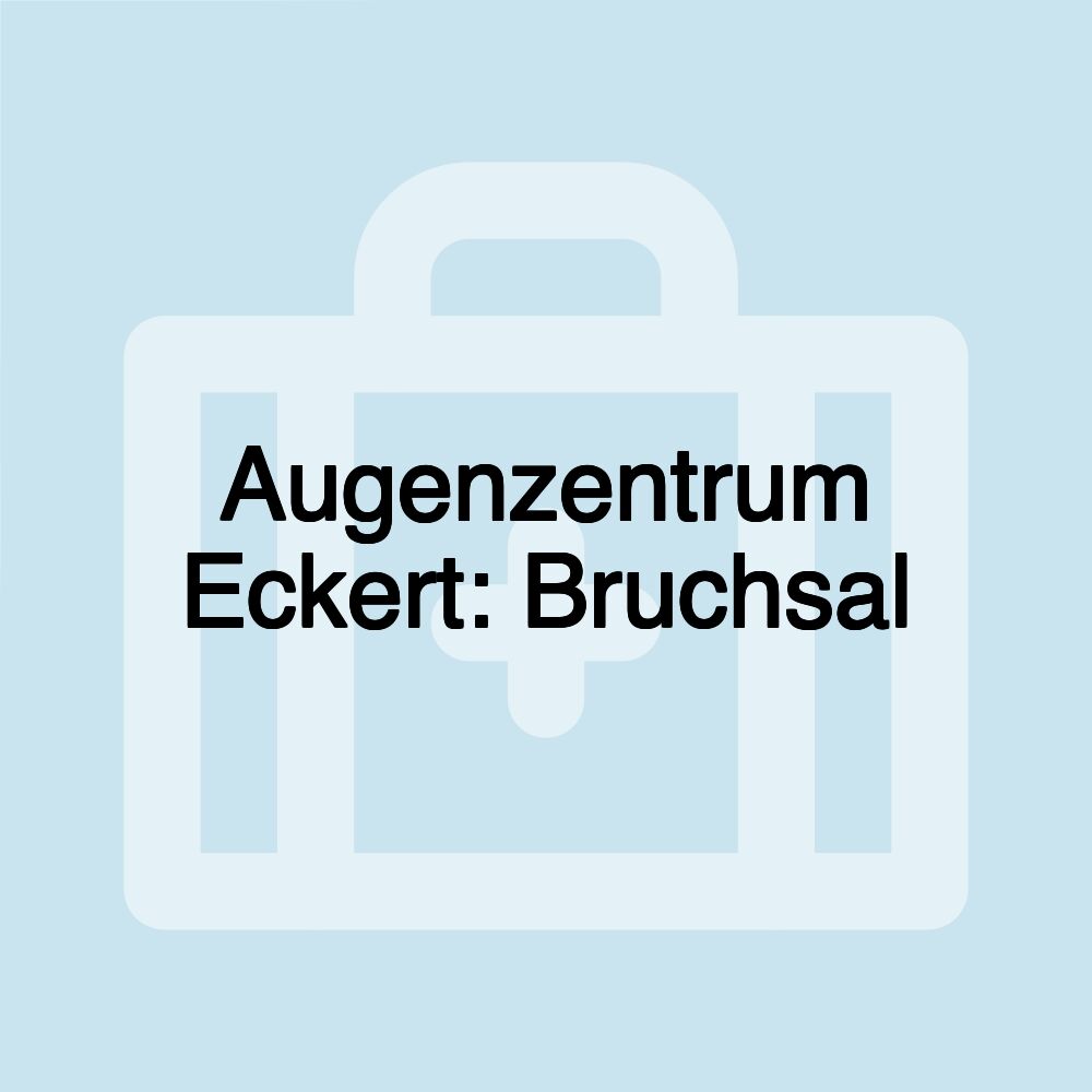 Augenzentrum Eckert: Bruchsal