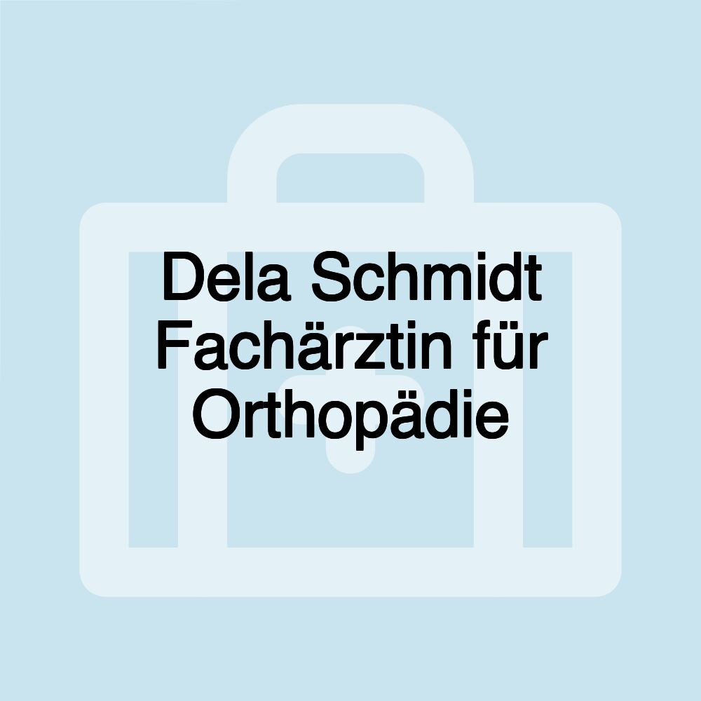 Dela Schmidt Fachärztin für Orthopädie