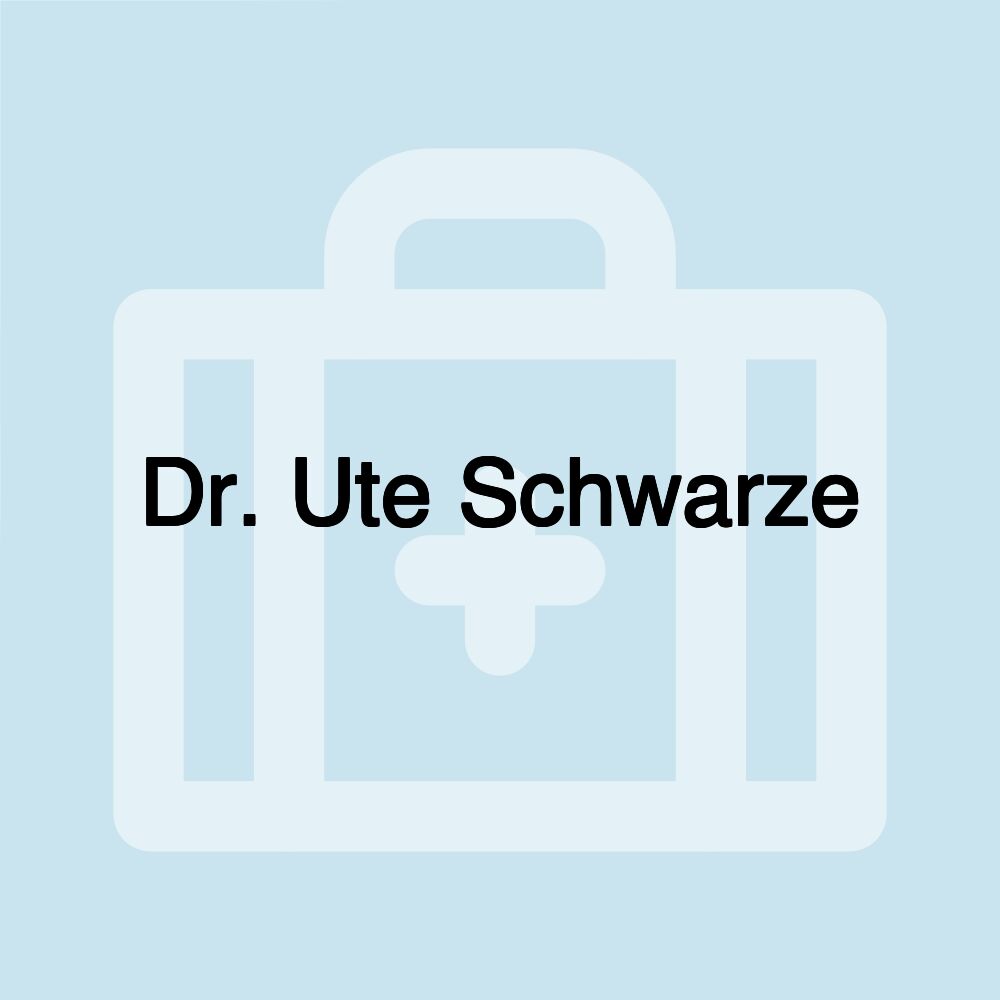 Dr. Ute Schwarze