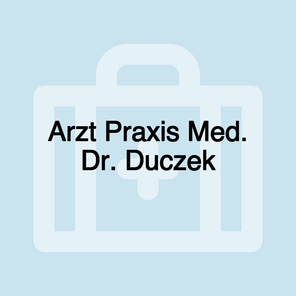 Arzt Praxis Med. Dr. Duczek