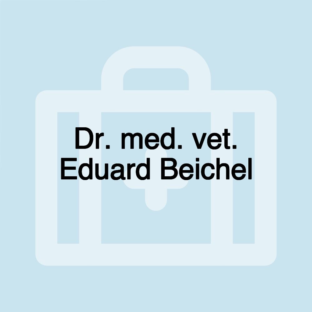 Dr. med. vet. Eduard Beichel