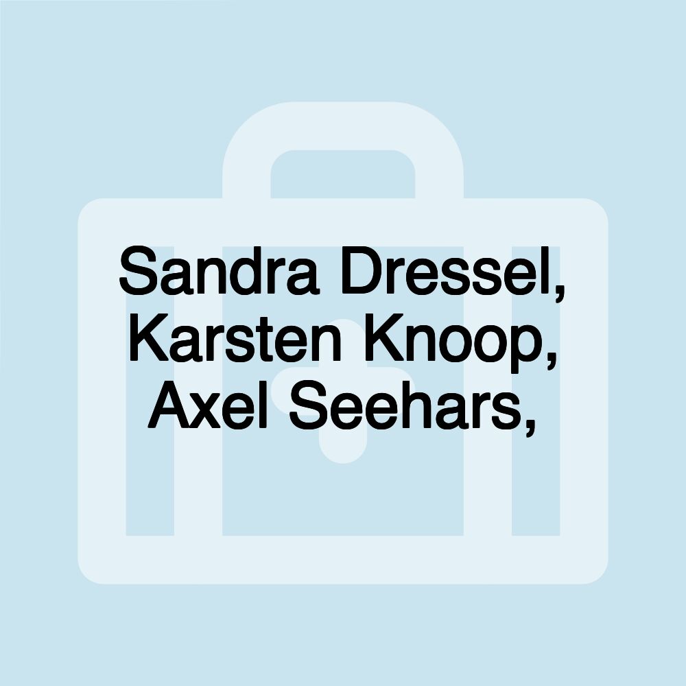 Sandra Dressel, Karsten Knoop, Axel Seehars,