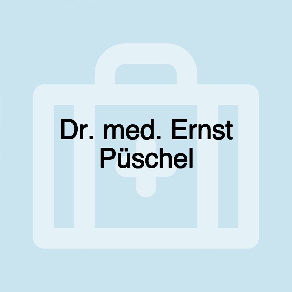 Dr. med. Ernst Püschel