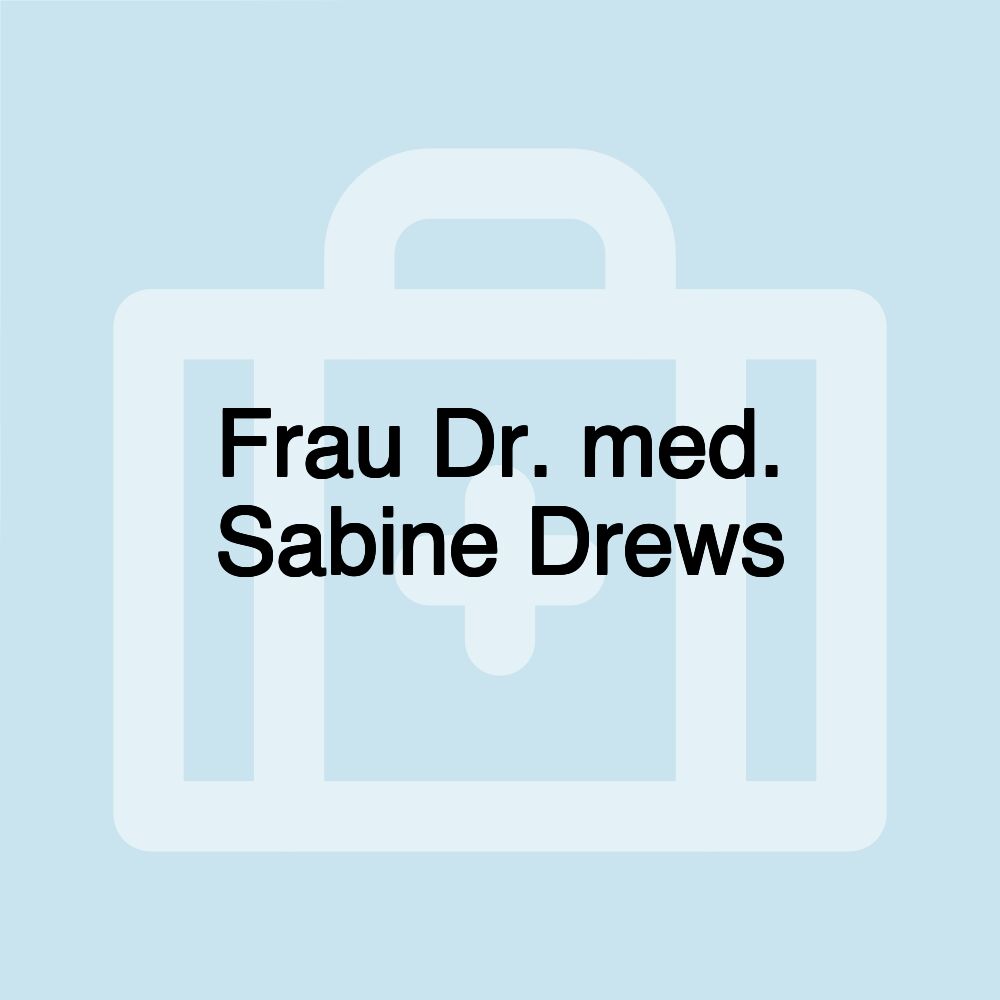 Frau Dr. med. Sabine Drews