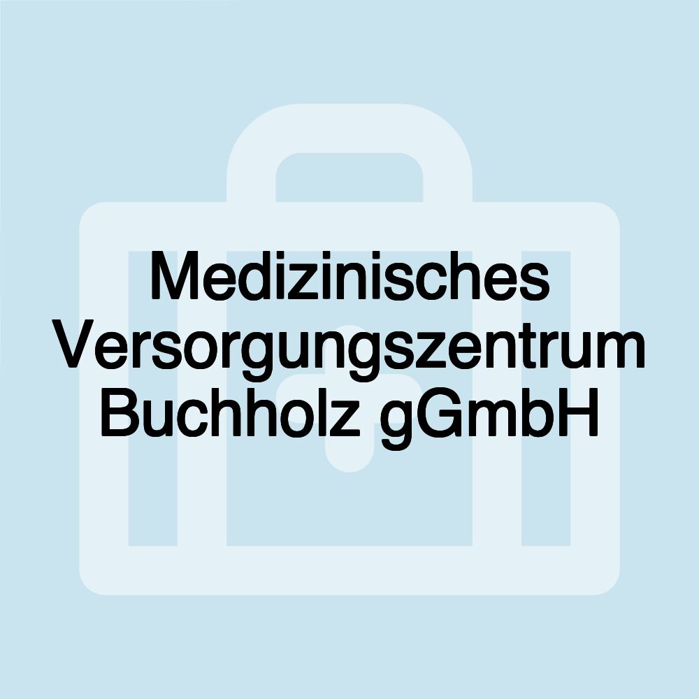 Medizinisches Versorgungszentrum Buchholz gGmbH