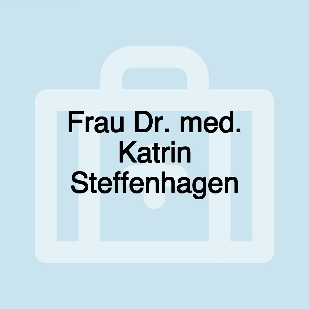 Frau Dr. med. Katrin Steffenhagen