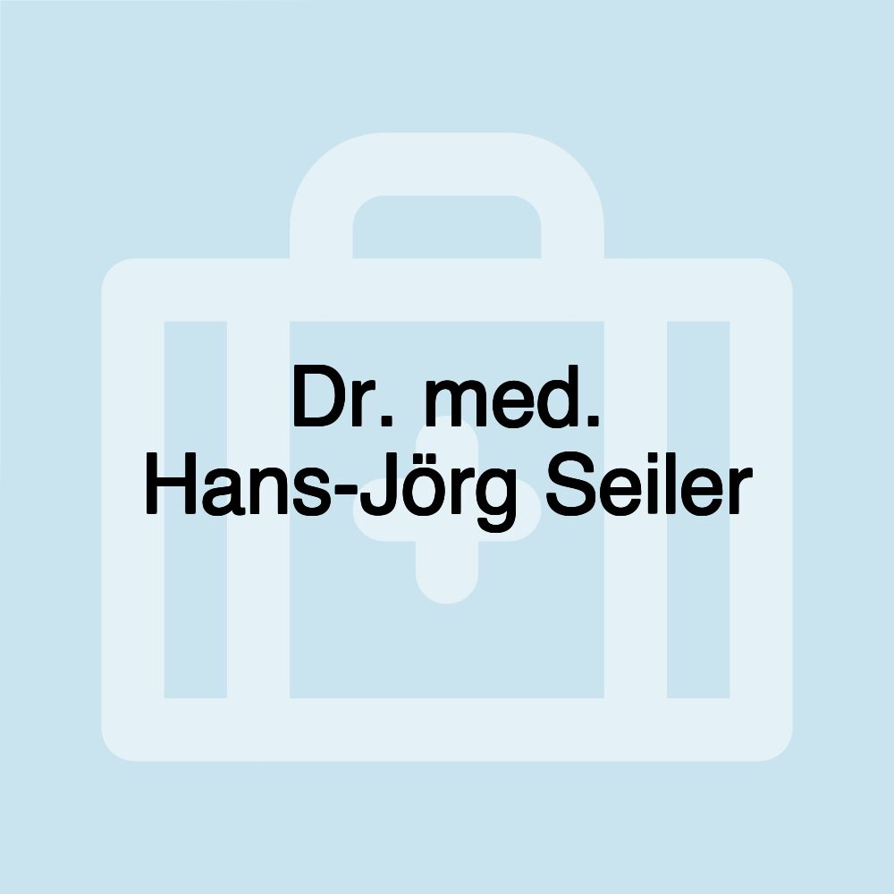 Dr. med. Hans-Jörg Seiler