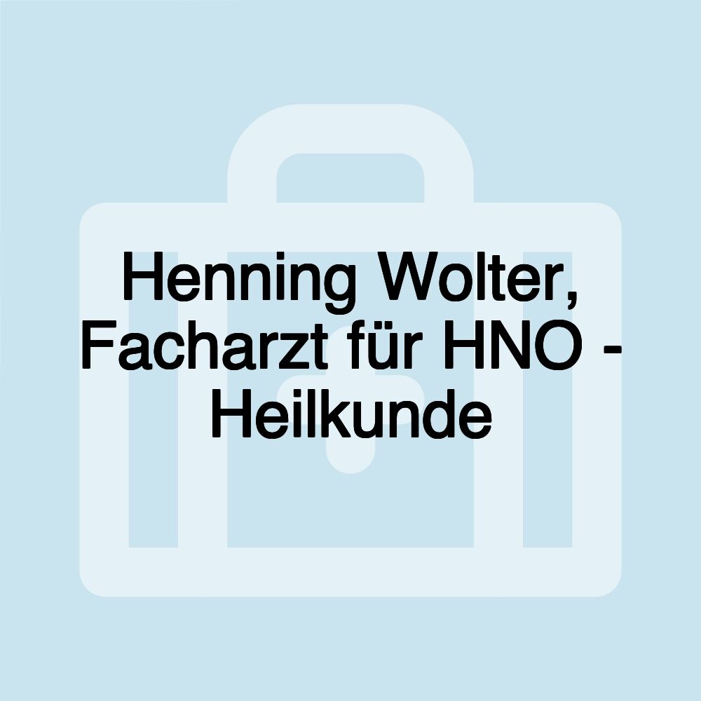 Henning Wolter, Facharzt für HNO - Heilkunde