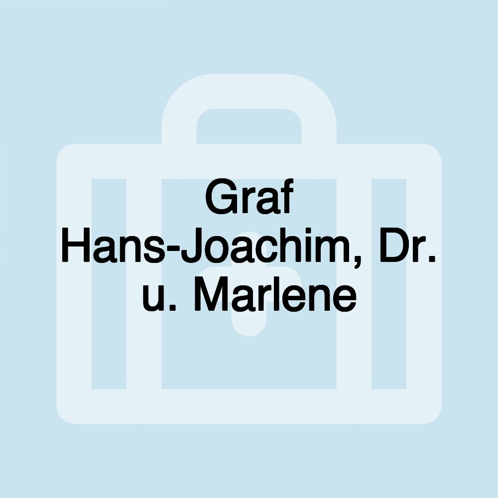 Graf Hans-Joachim, Dr. u. Marlene