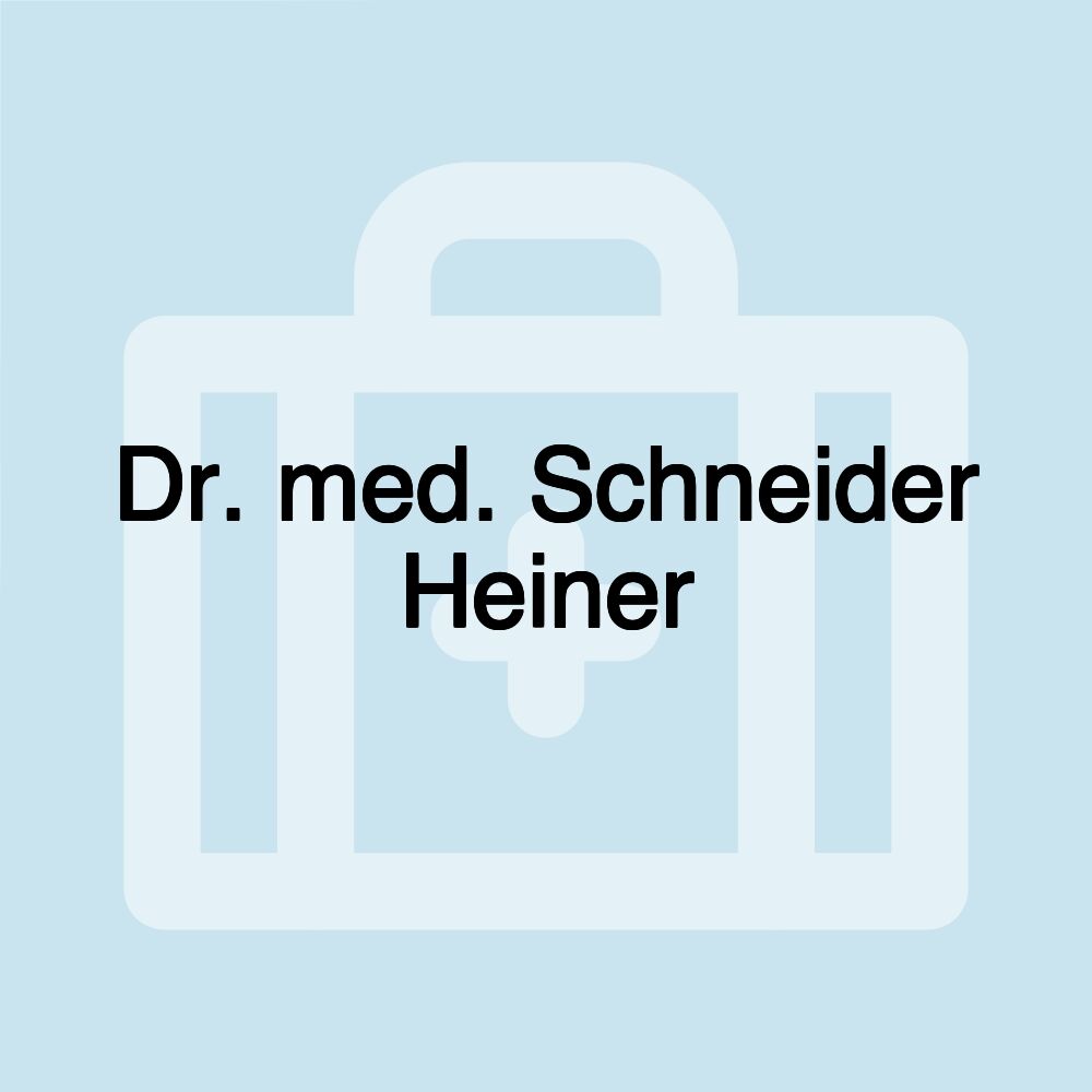 Dr. med. Schneider Heiner