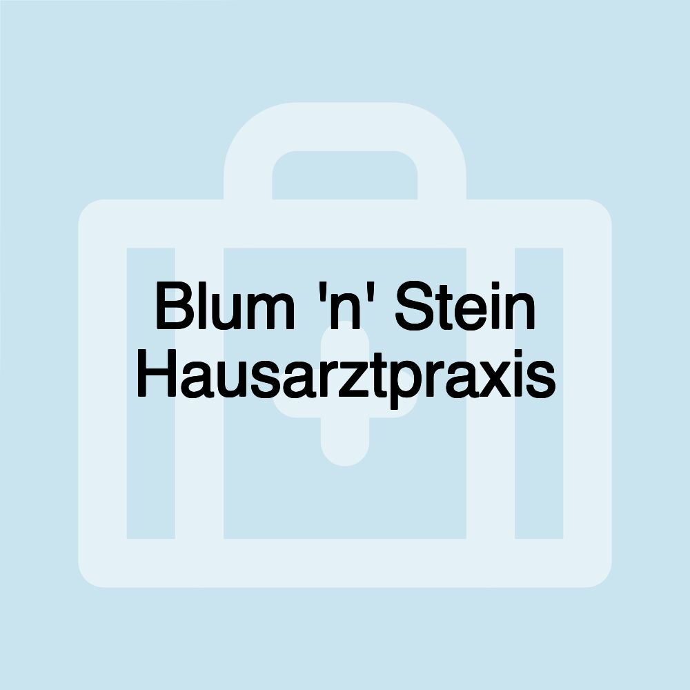 Blum 'n' Stein Hausarztpraxis