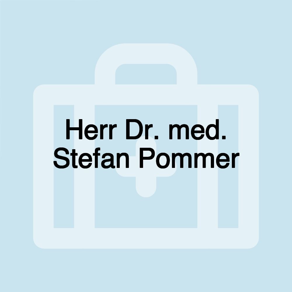 Herr Dr. med. Stefan Pommer