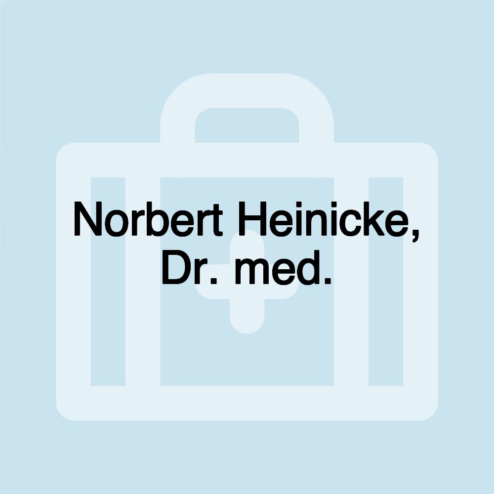 Norbert Heinicke, Dr. med.