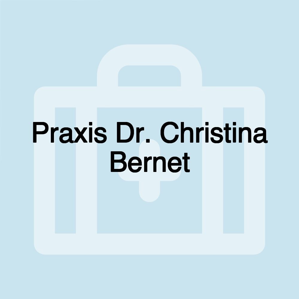 Praxis Dr. Christina Bernet