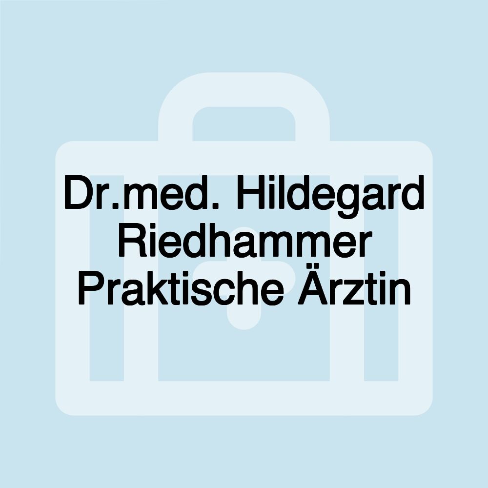 Dr.med. Hildegard Riedhammer Praktische Ärztin