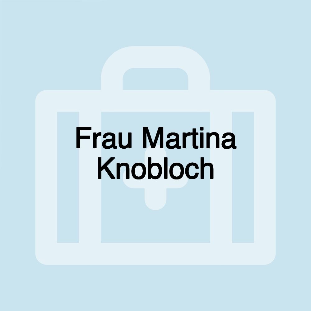 Frau Martina Knobloch