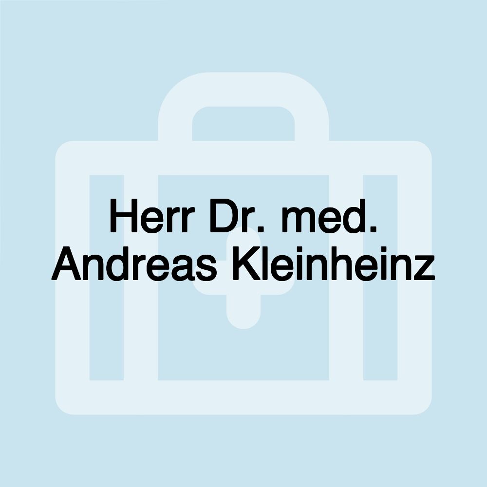 Herr Dr. med. Andreas Kleinheinz