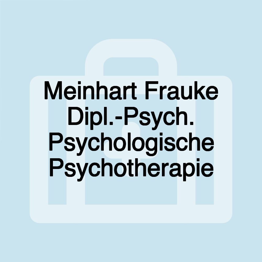 Meinhart Frauke Dipl.-Psych. Psychologische Psychotherapie