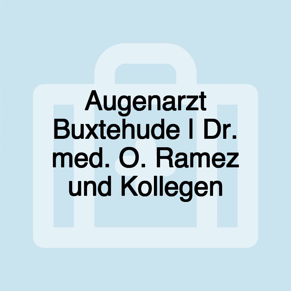 Augenarzt Buxtehude | Dr. med. O. Ramez und Kollegen