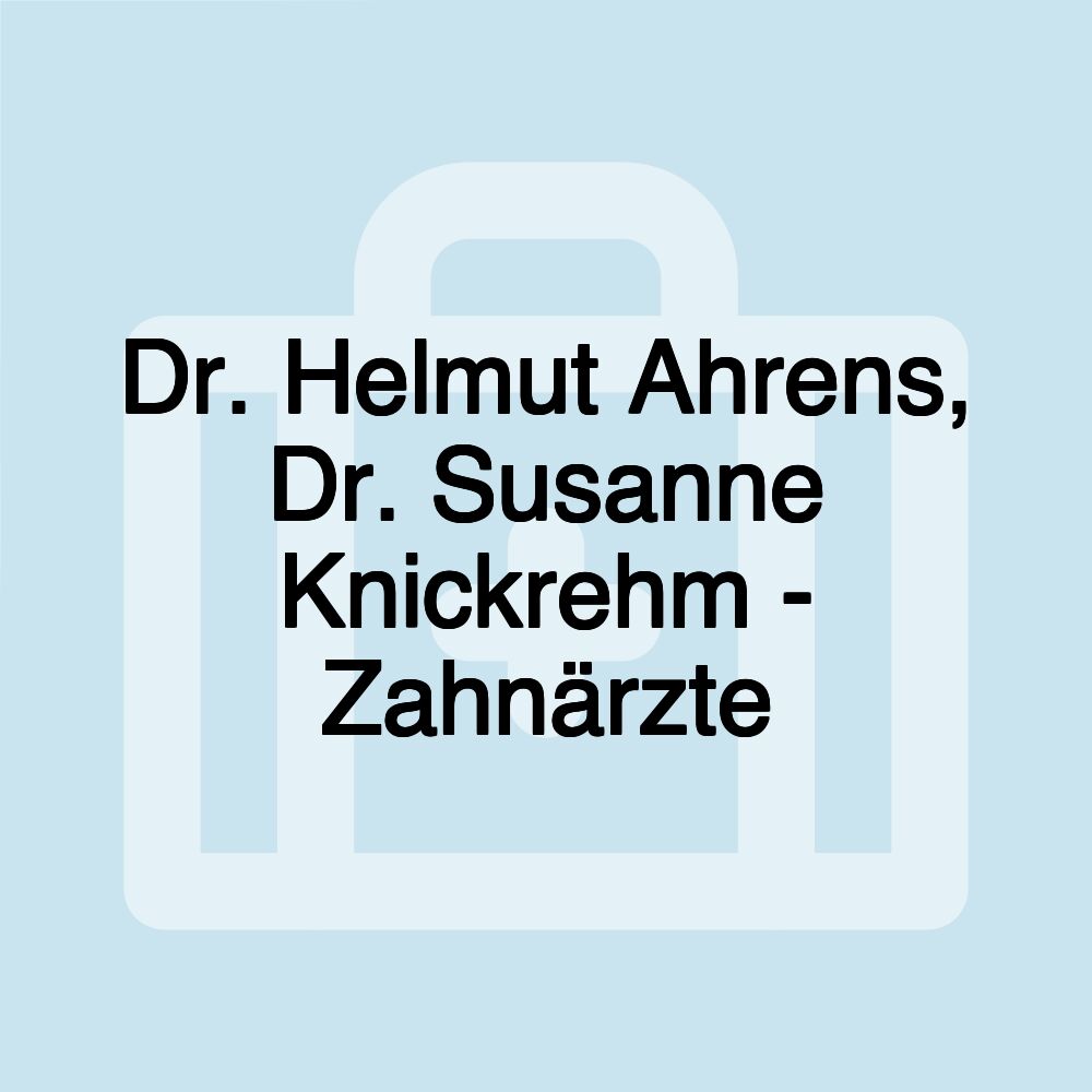 Dr. Helmut Ahrens, Dr. Susanne Knickrehm - Zahnärzte