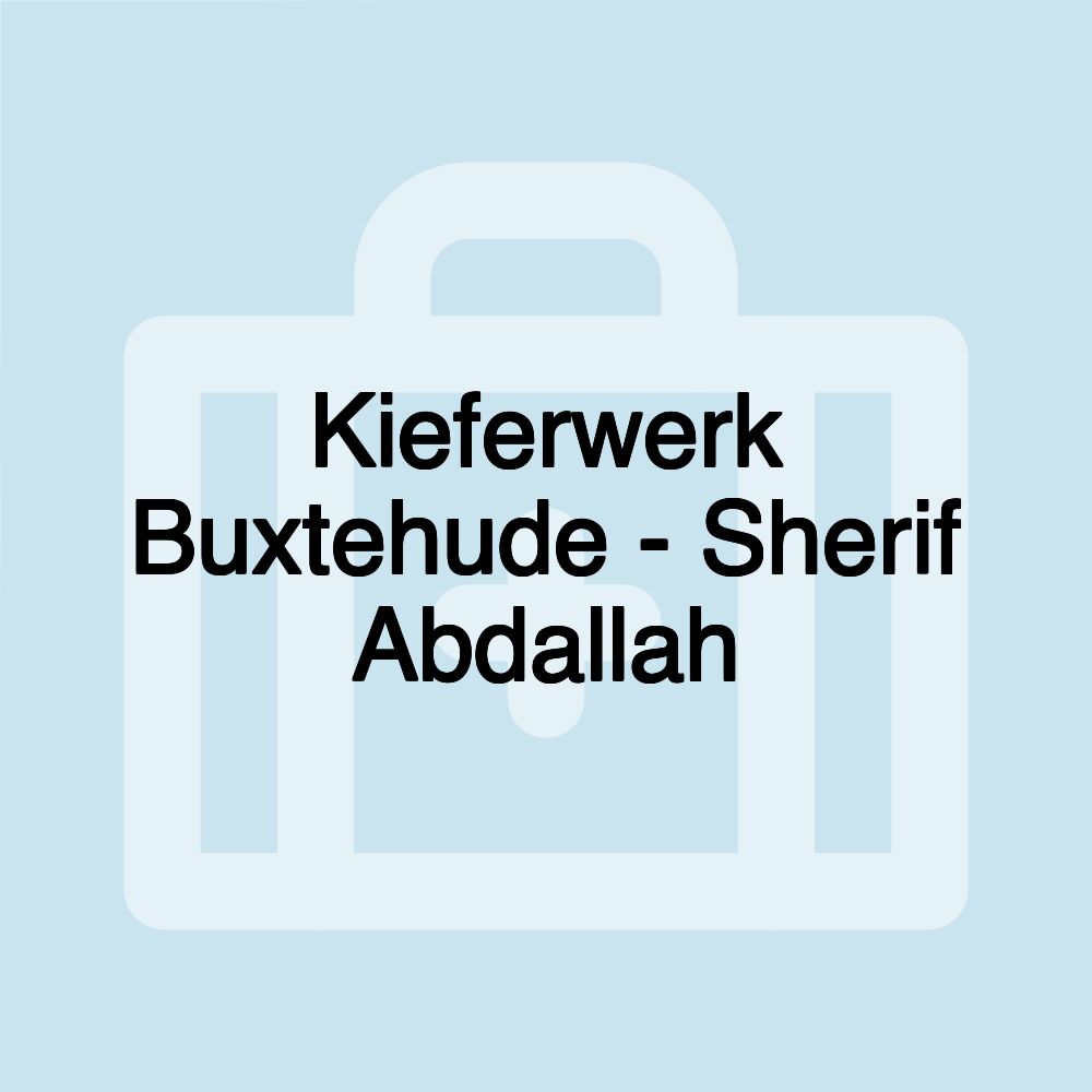 Kieferwerk Buxtehude - Sherif Abdallah