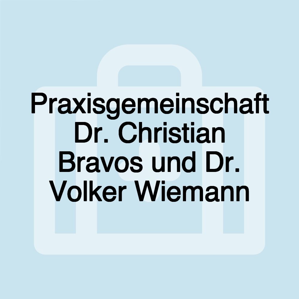 Praxisgemeinschaft Dr. Christian Bravos und Dr. Volker Wiemann