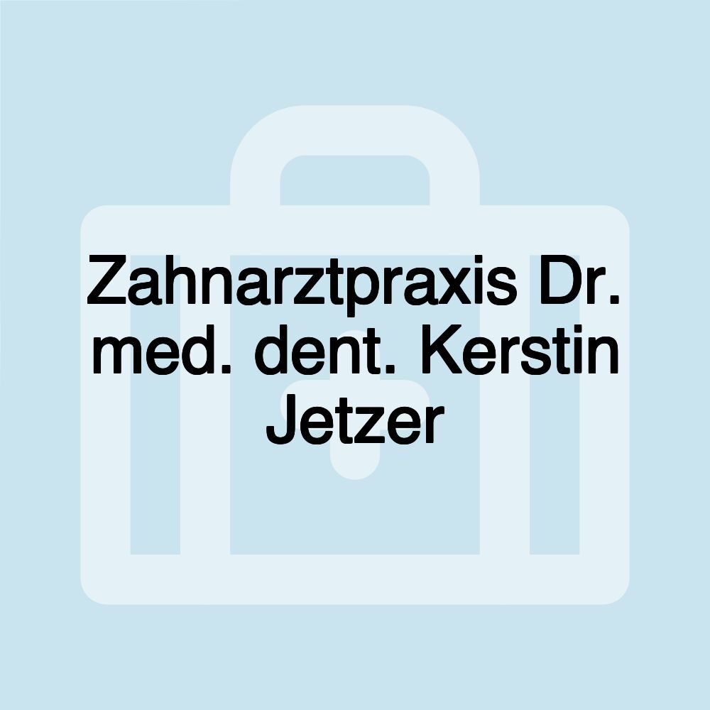 Zahnarztpraxis Dr. med. dent. Kerstin Jetzer