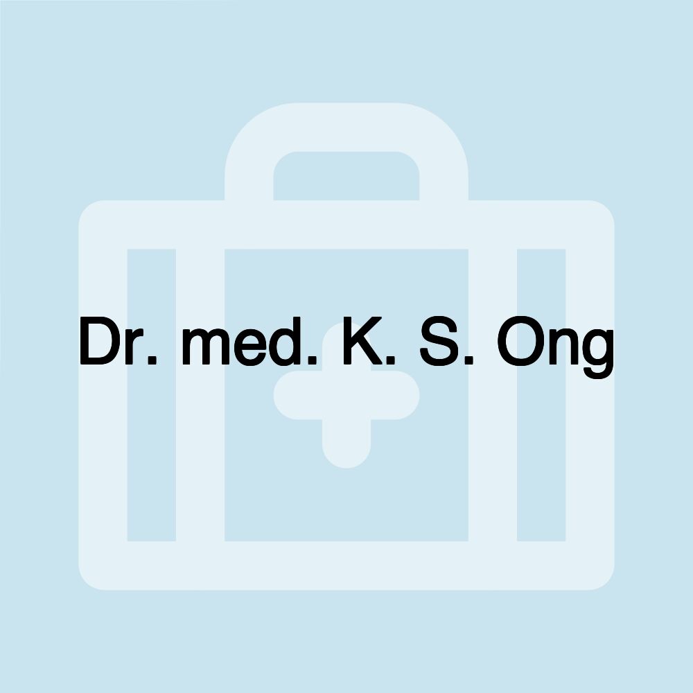 Dr. med. K. S. Ong