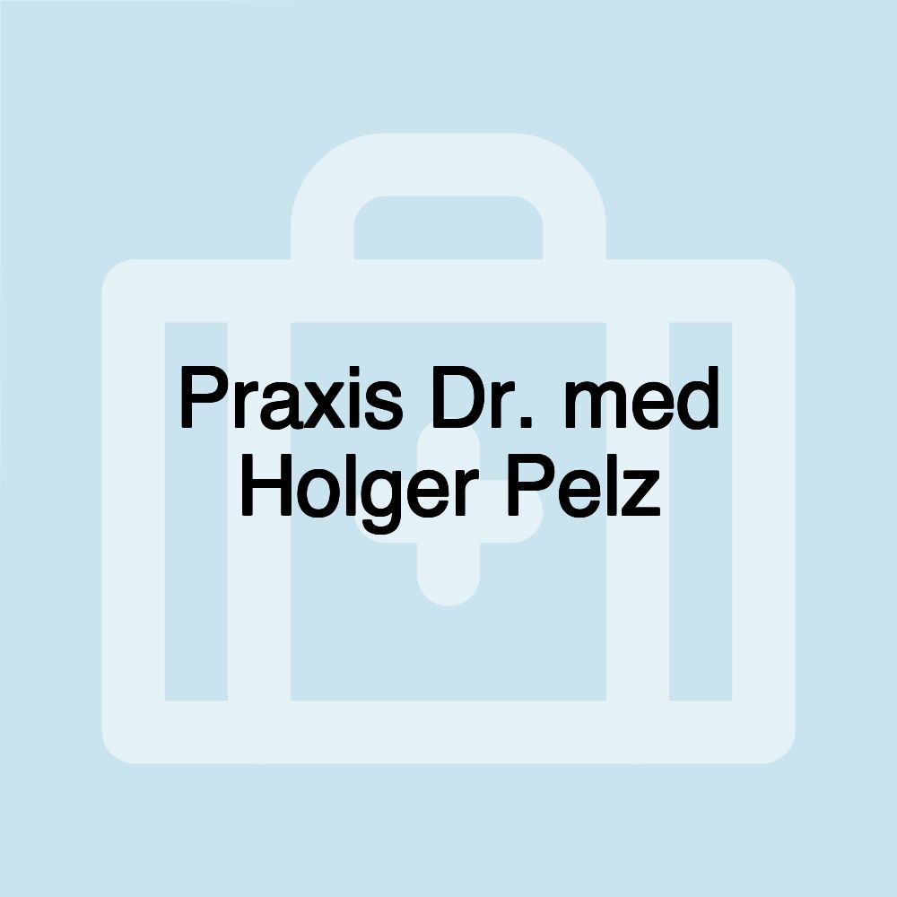 Praxis Dr. med Holger Pelz